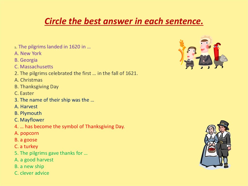 Circle the best answer in each sentence.