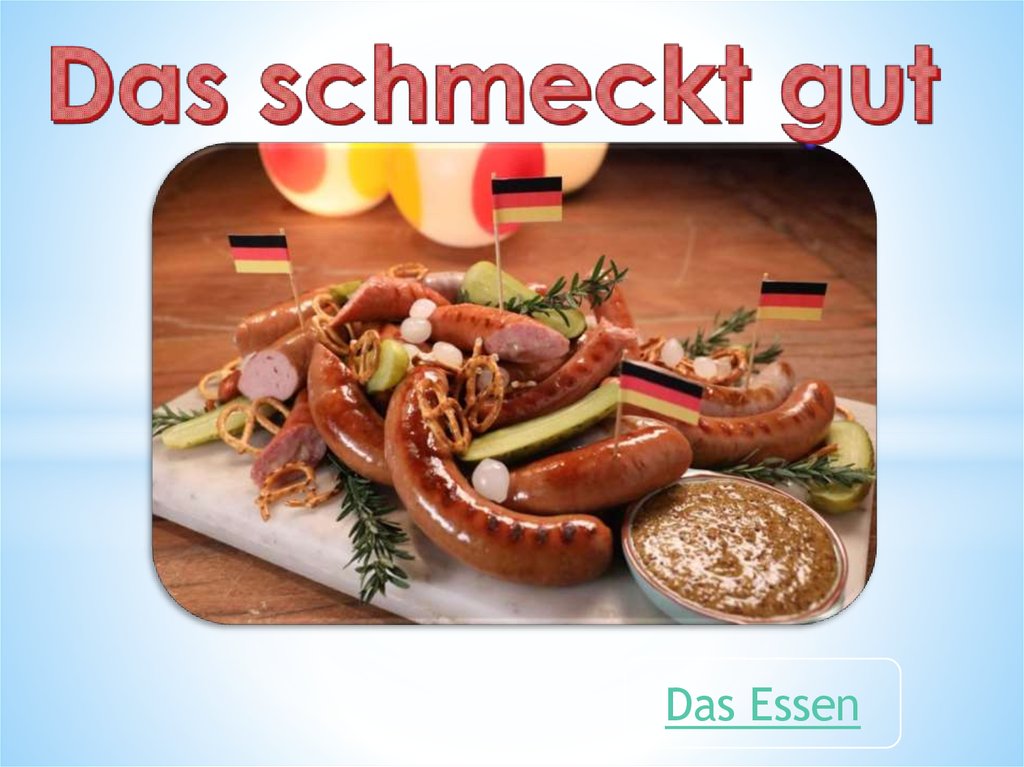 Schmeckt der