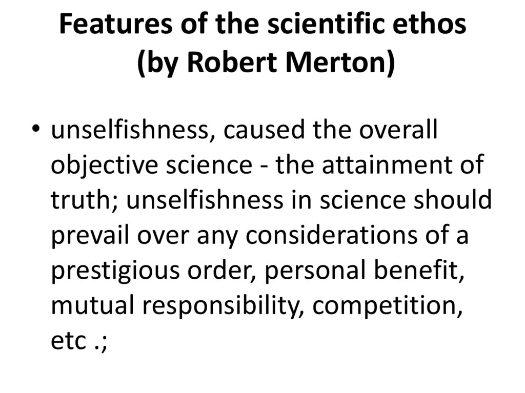 Features of the scientific ethos (by Robert Merton)