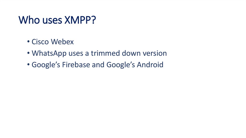 Who uses XMPP?