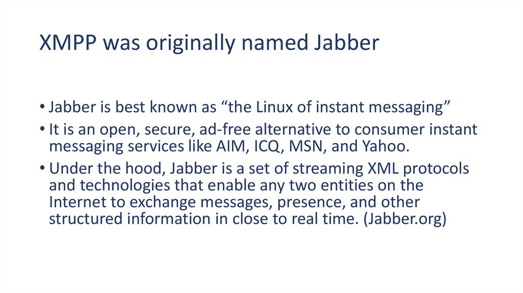 XMPP was originally named Jabber