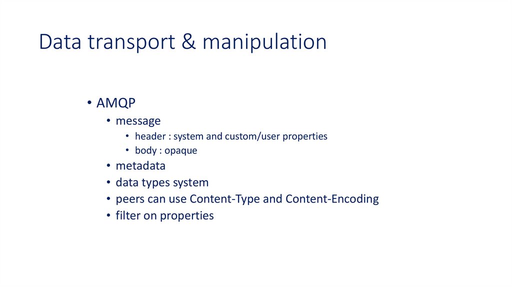 Data transport & manipulation