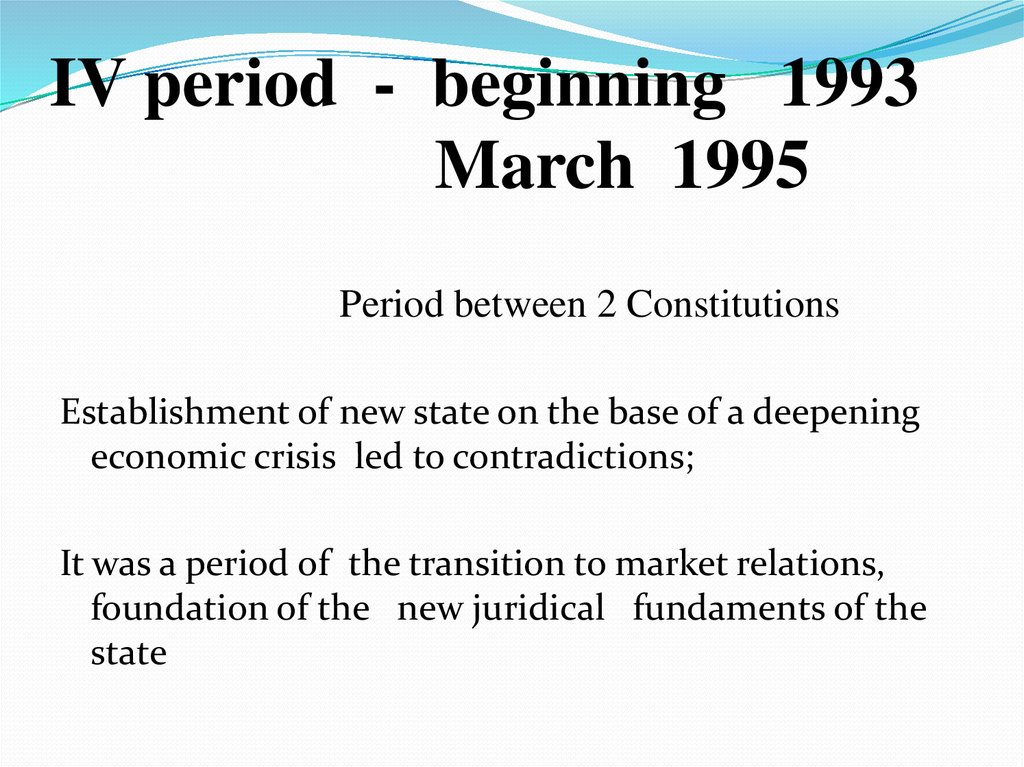 IV period - beginning 1993 March 1995