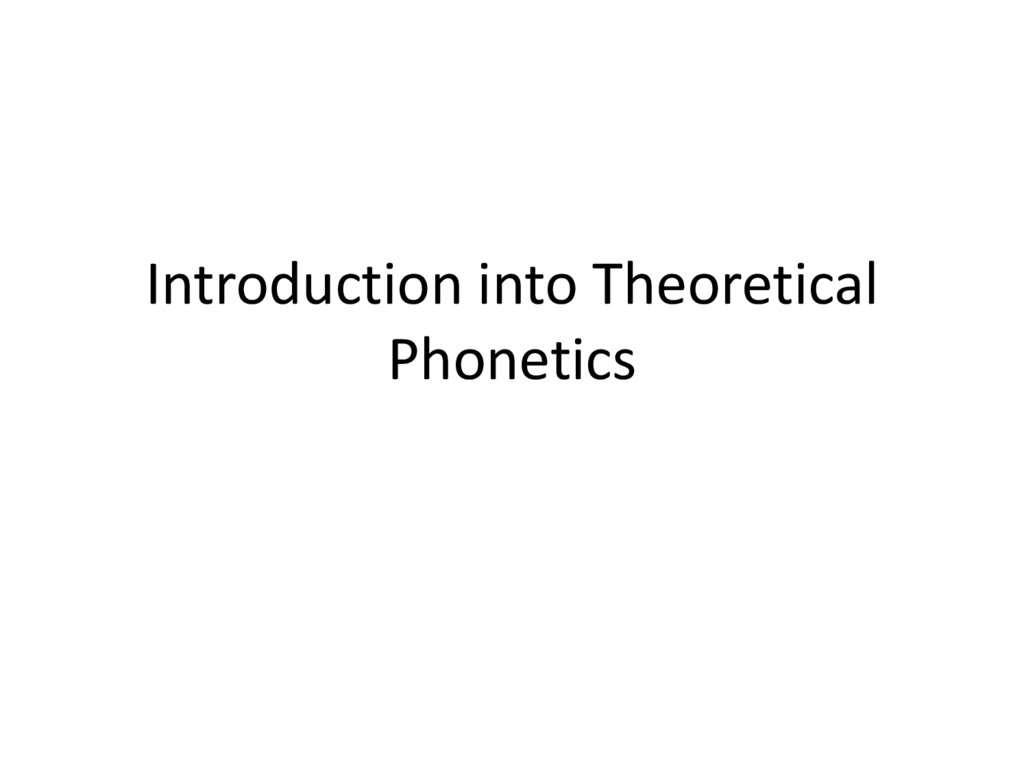 Introduction into Theoretical Phonetics