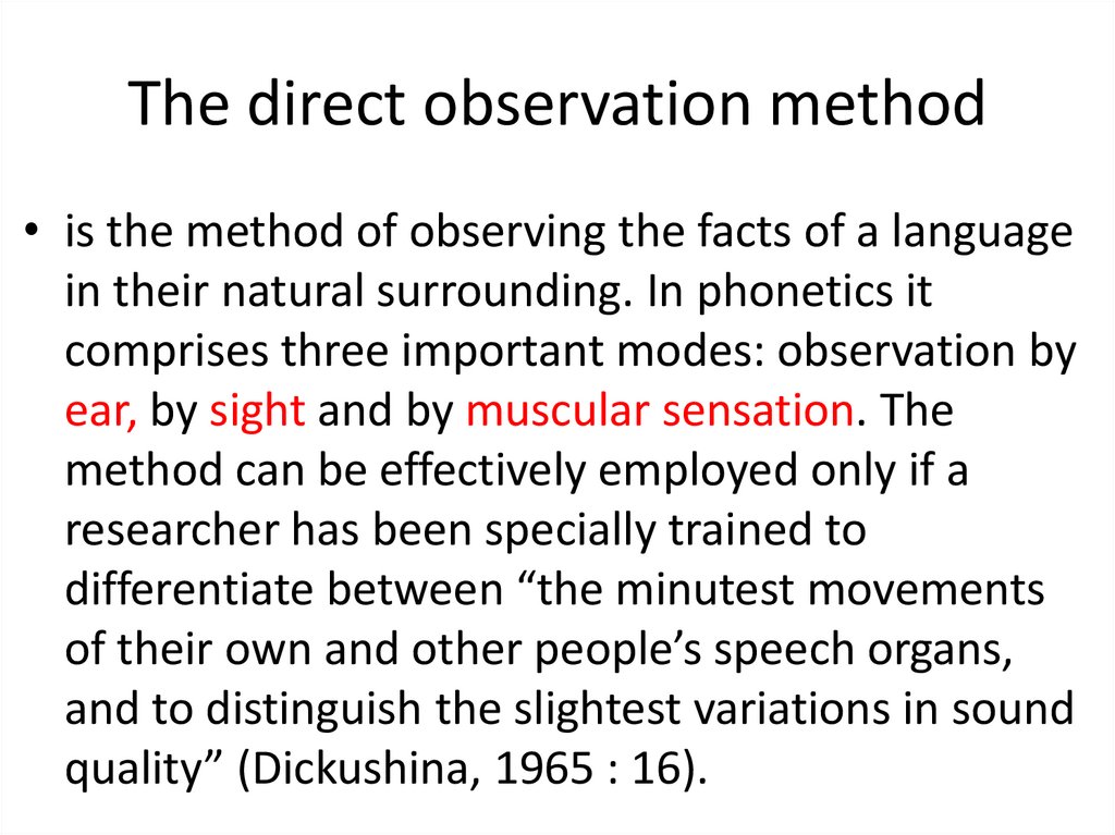 The direct observation method