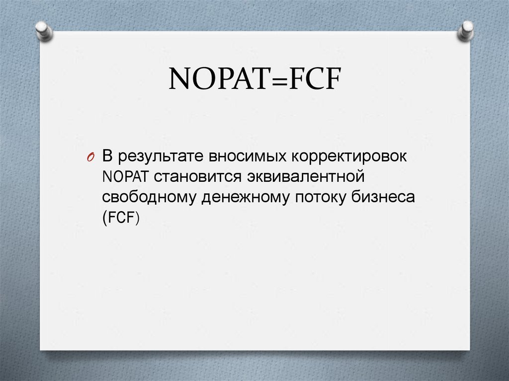 NOPAT=FCF