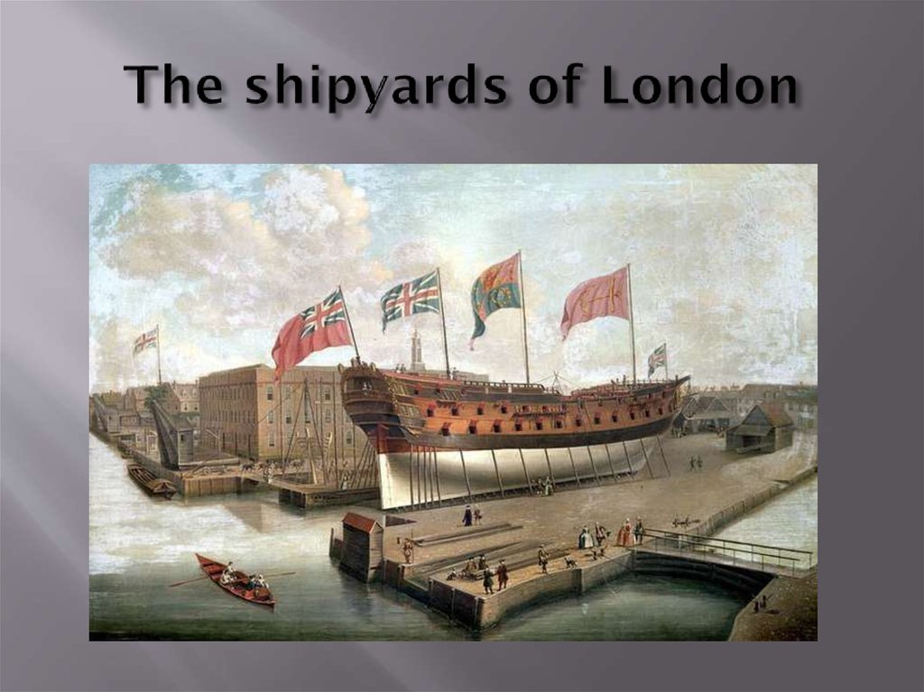 The shipyards of London