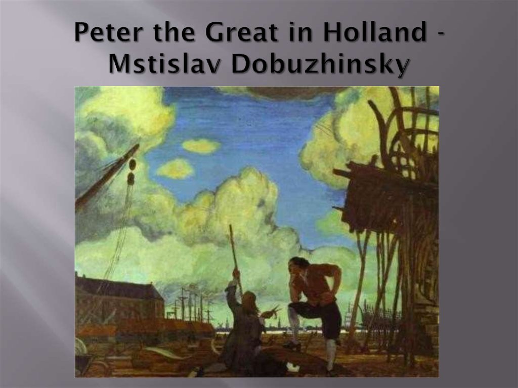   Peter the Great in Holland - Mstislav Dobuzhinsky