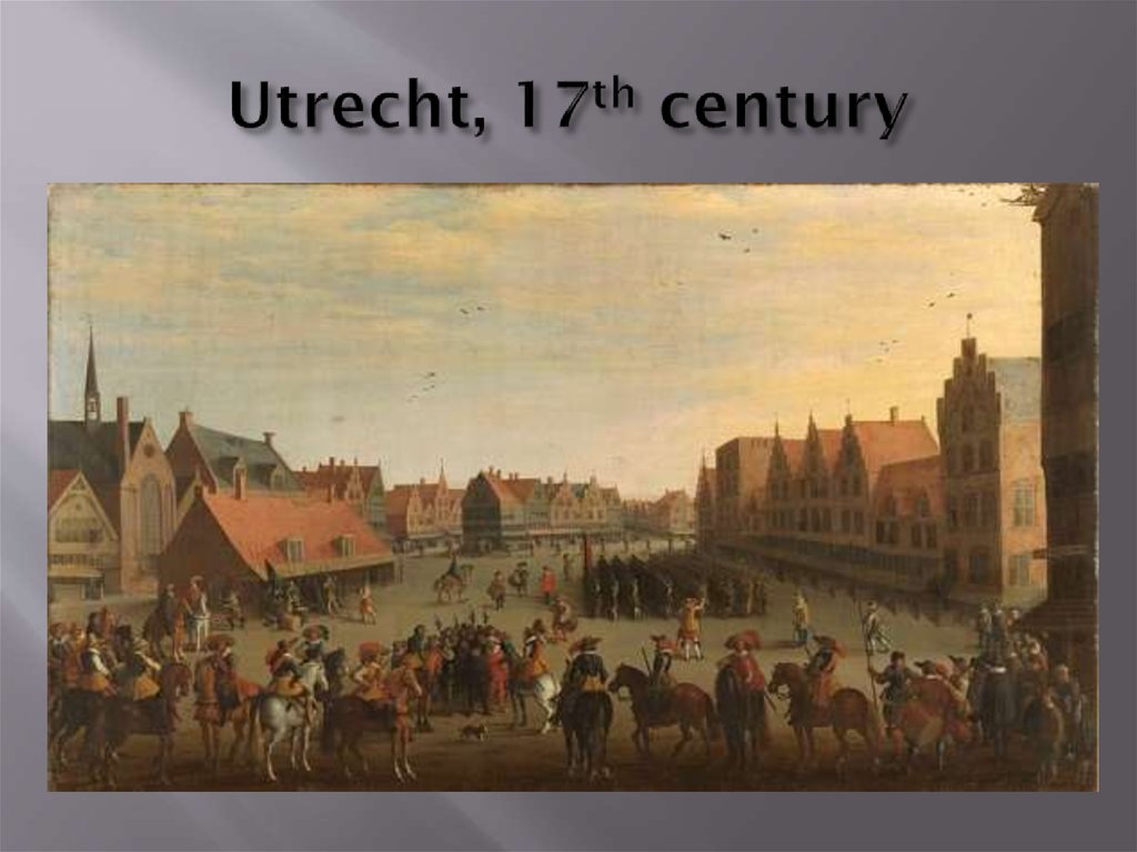 Utrecht, 17th century