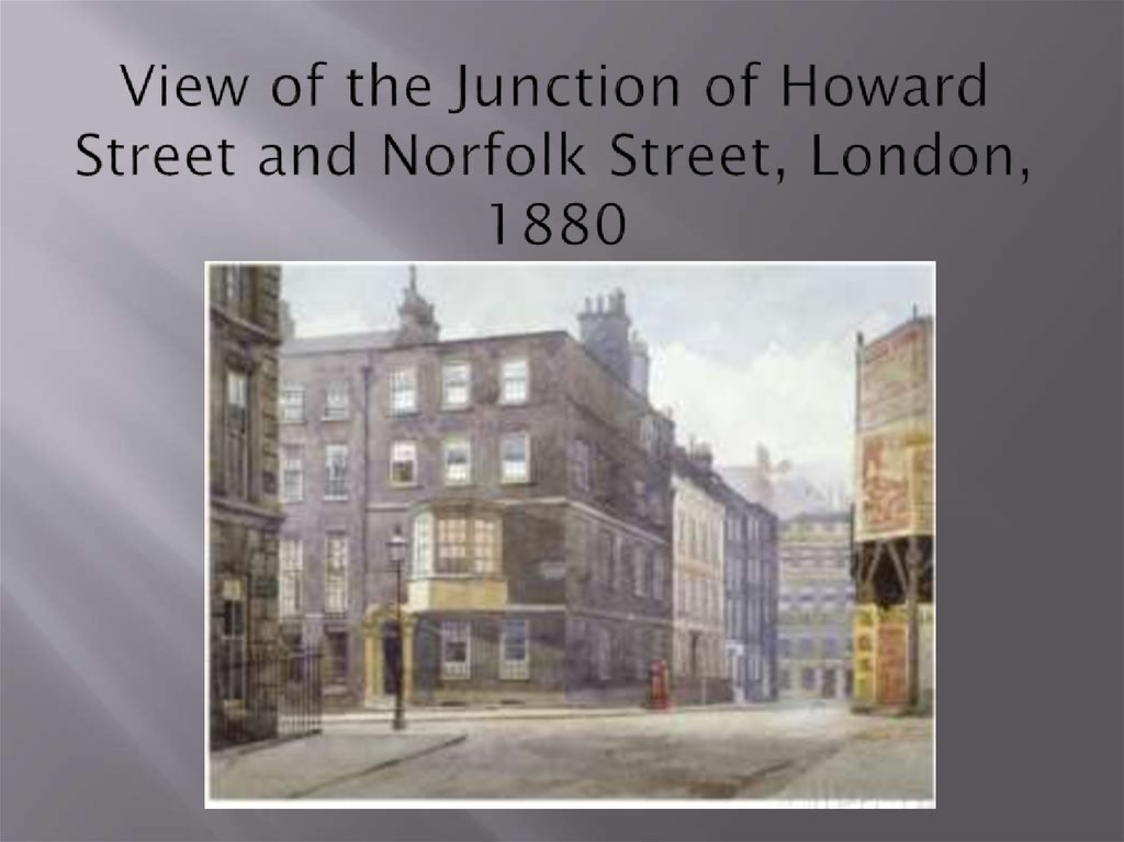 View of the Junction of Howard Street and Norfolk Street, London, 1880