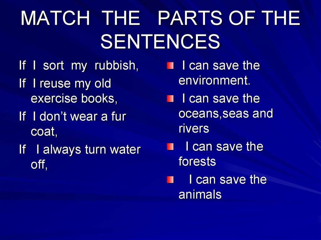 MATCH THE PARTS OF THE SENTENCES