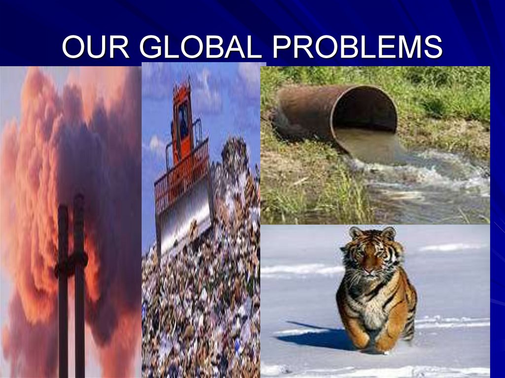 OUR GLOBAL PROBLEMS
