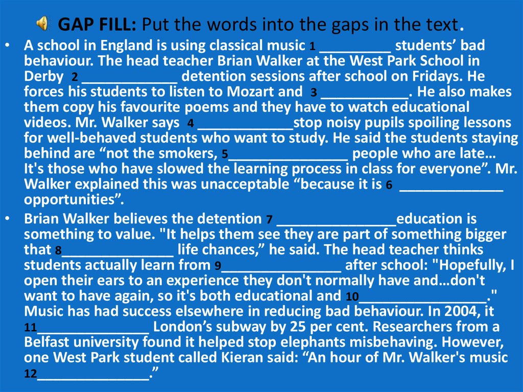 GAP FILL: Put the words into the gaps in the text.