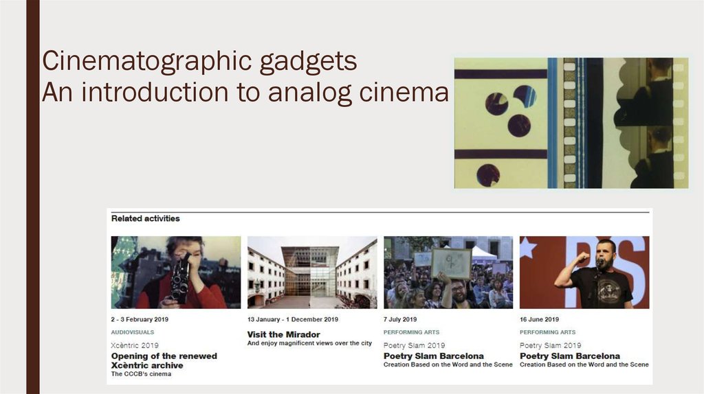 Cinematographic gadgets An introduction to analog cinema