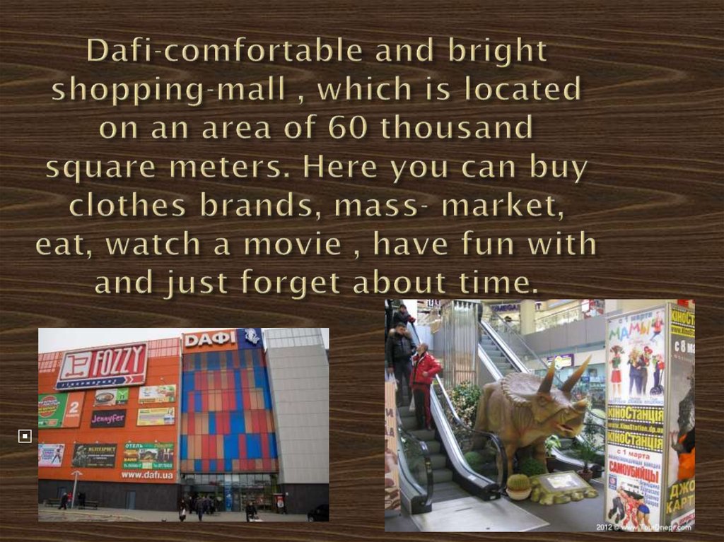 Dafi-comfortable and bright shopping-mall , which is located on an area of ​​60 thousand square meters. Here you can buy