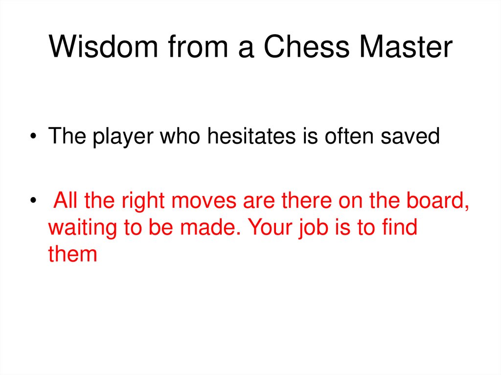 Wisdom from a Chess Master