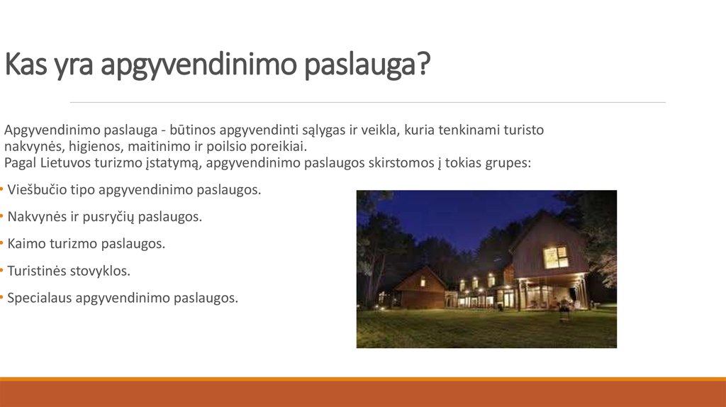 Kas yra apgyvendinimo paslauga?