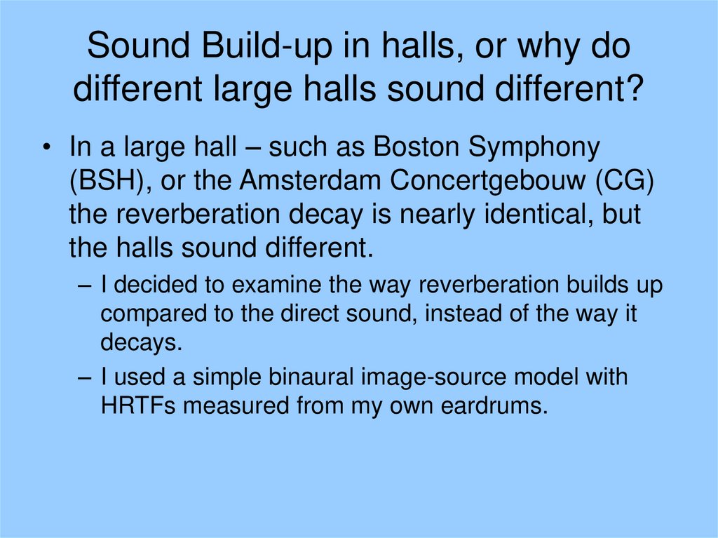 Sound Build-up in halls, or why do different large halls sound different?