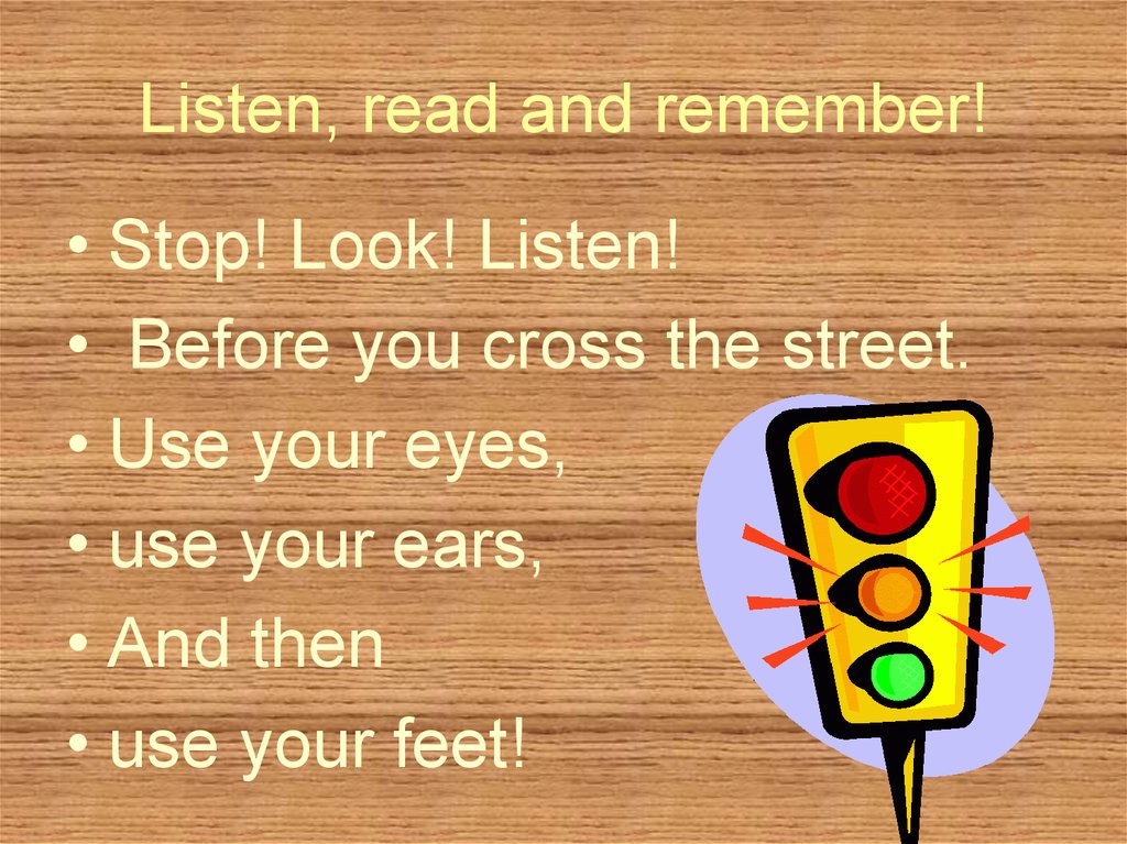 Переведи listen and read. Stop look listen before you Cross the Street стишок. Listen read and remember 7 класс. Listen and read слушать.