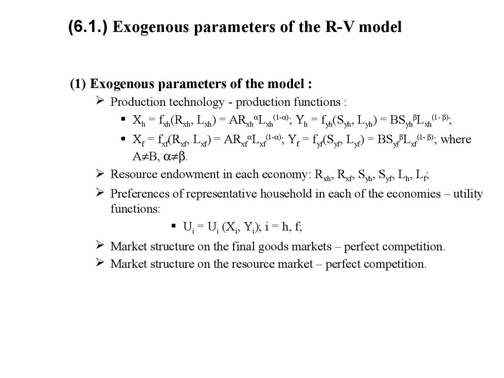 (6.1.) Exogenous parameters of the R-V model