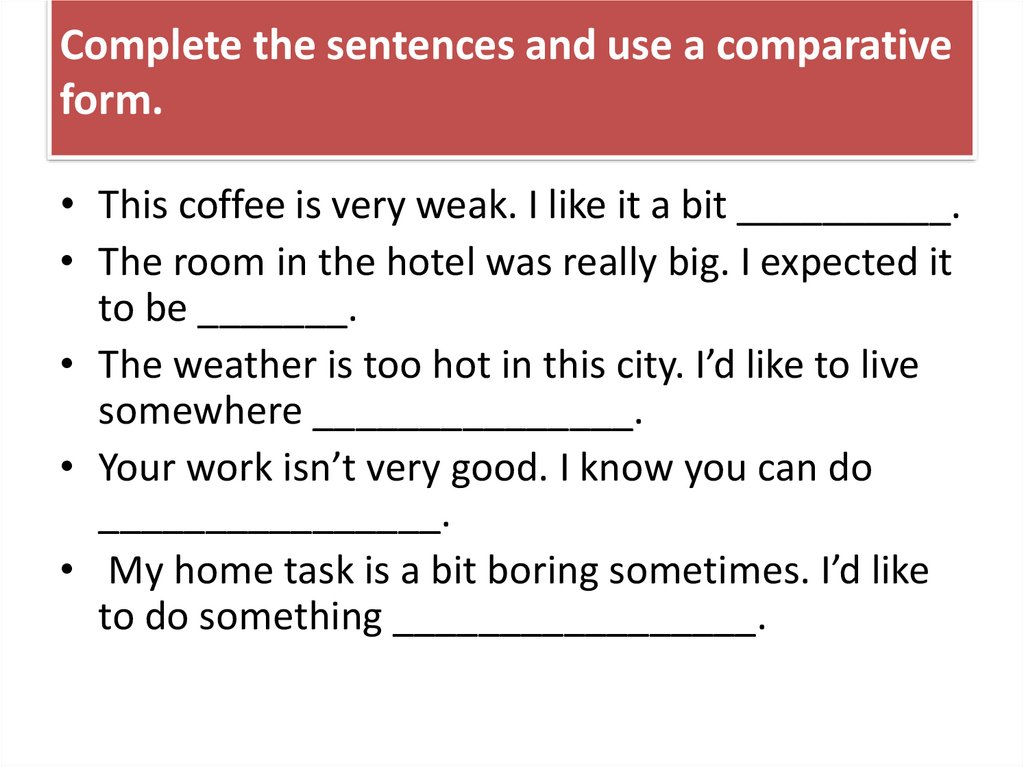 Make comparative sentences
