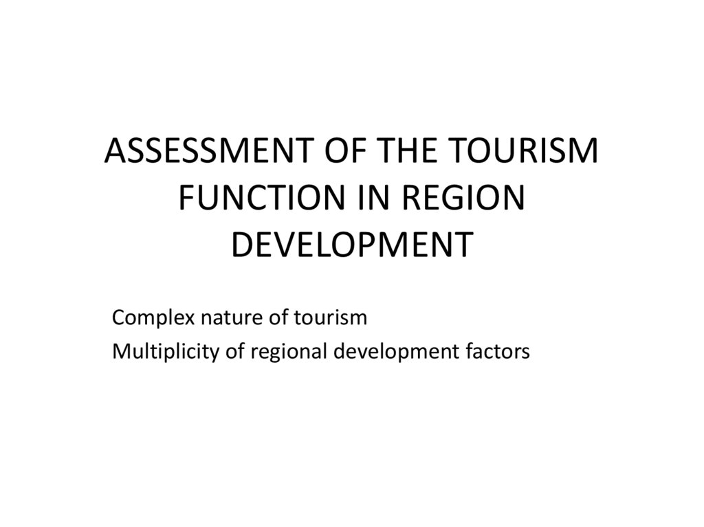ASSESSMENT OF THE TOURISM FUNCTION IN REGION DEVELOPMENT