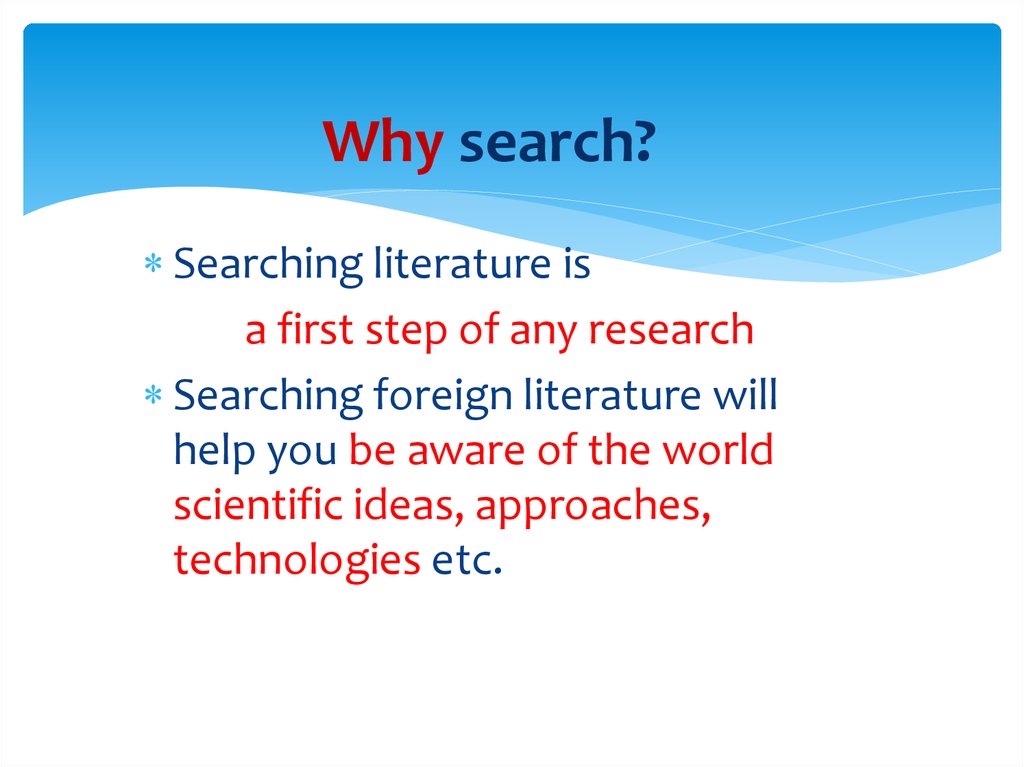 Why search?