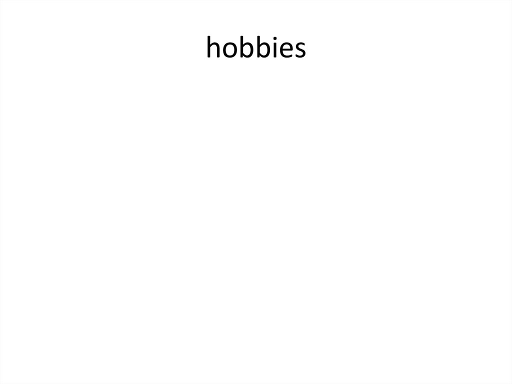 hobbies