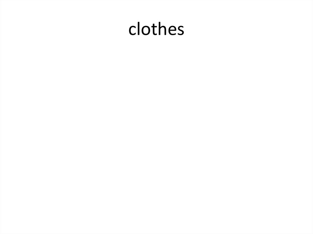 clothes
