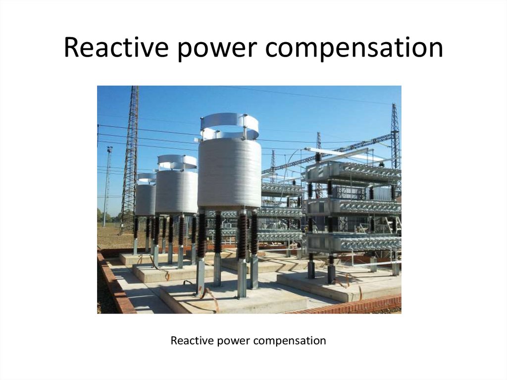 Reactive power compensation