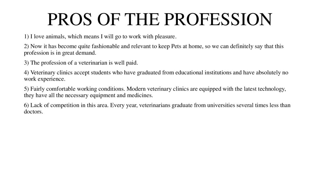 PROS OF THE PROFESSION