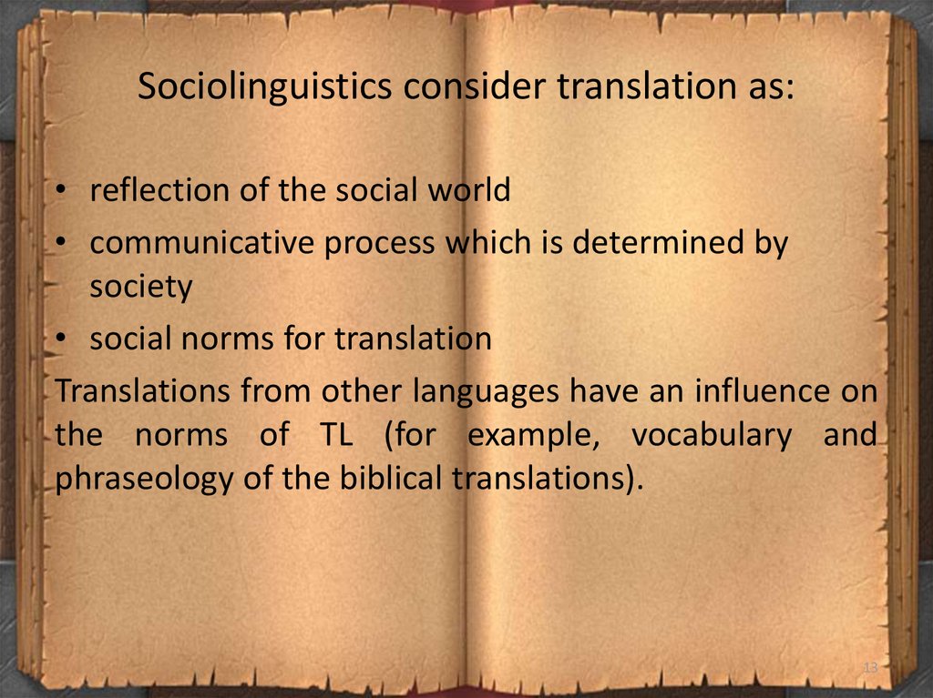 Sociolinguistics consider translation as:
