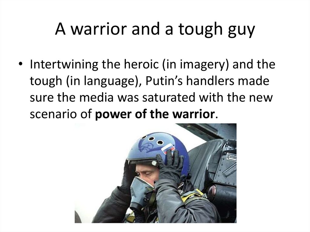 A warrior and a tough guy