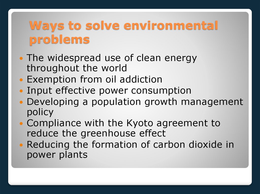 Ways to solve environmental problems