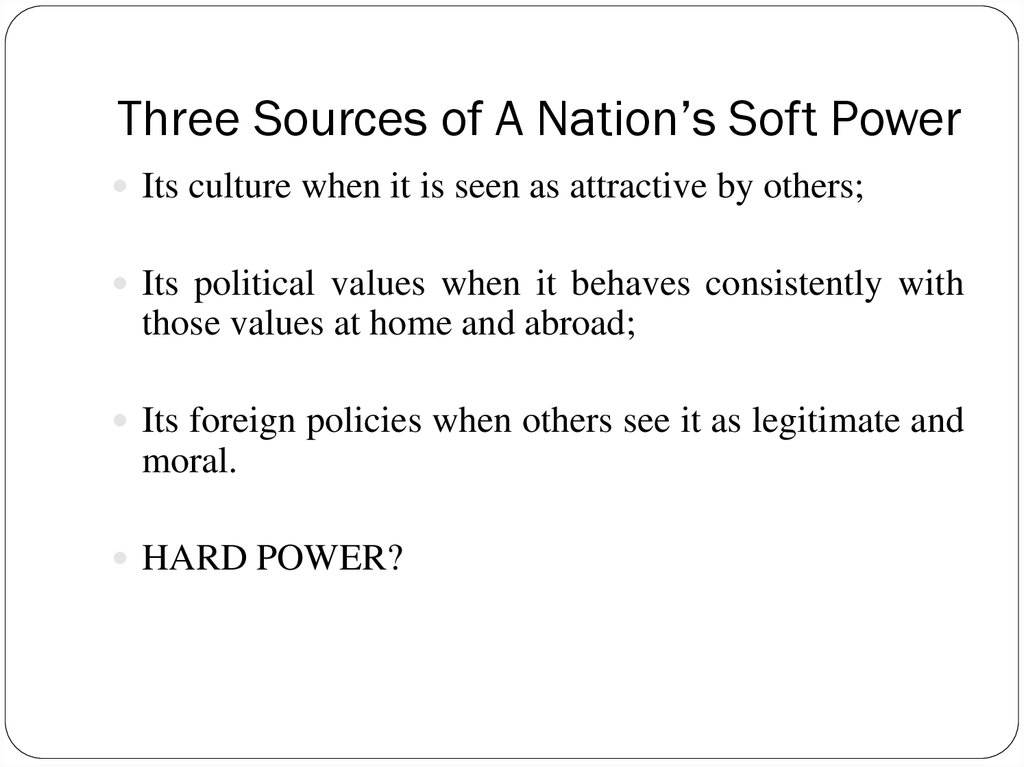 Three Sources of A Nation’s Soft Power
