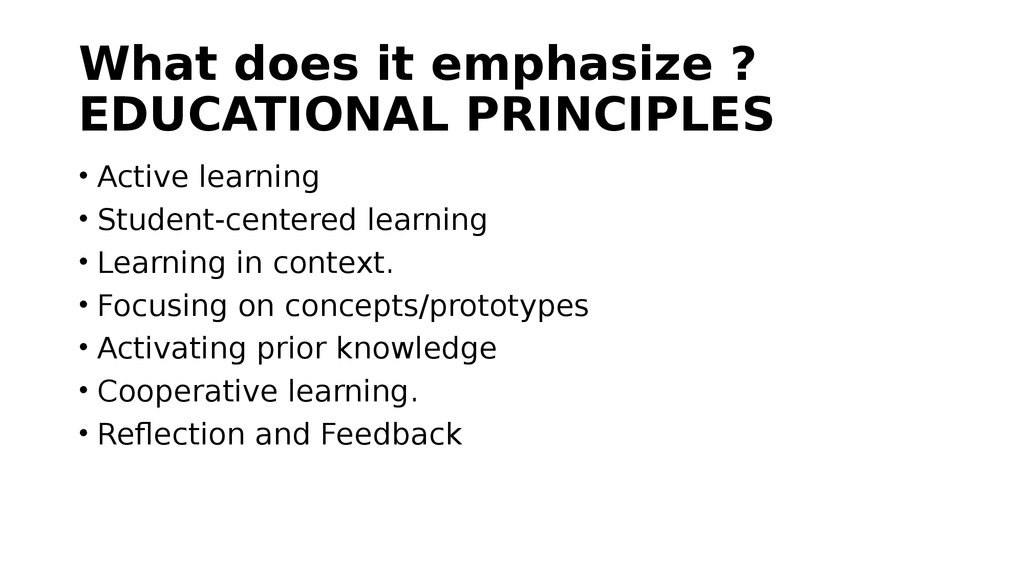 What does it emphasize ? EDUCATIONAL PRINCIPLES