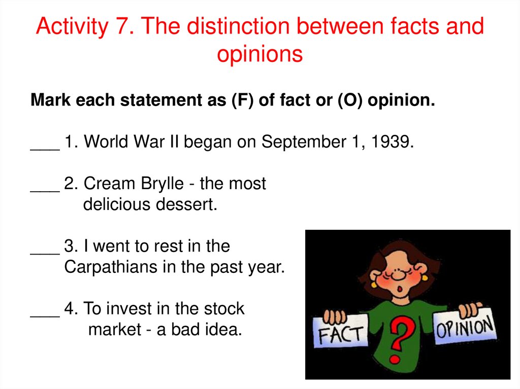 Activity 7. The distinction between facts and opinions