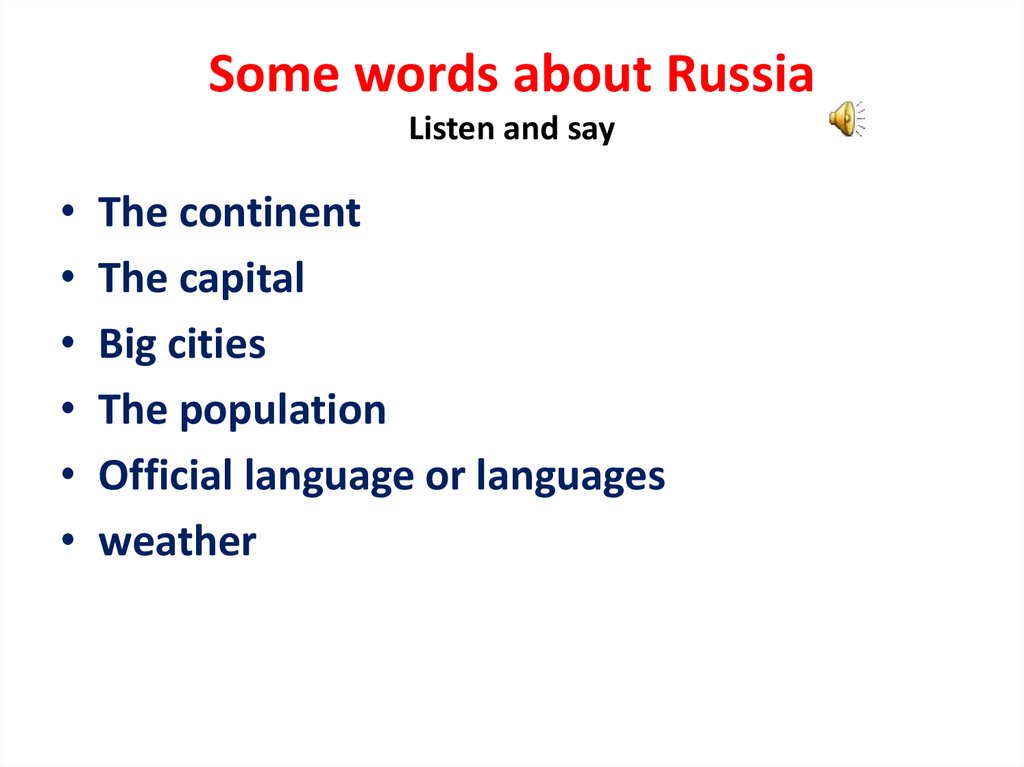 Some words about Russia Listen and say