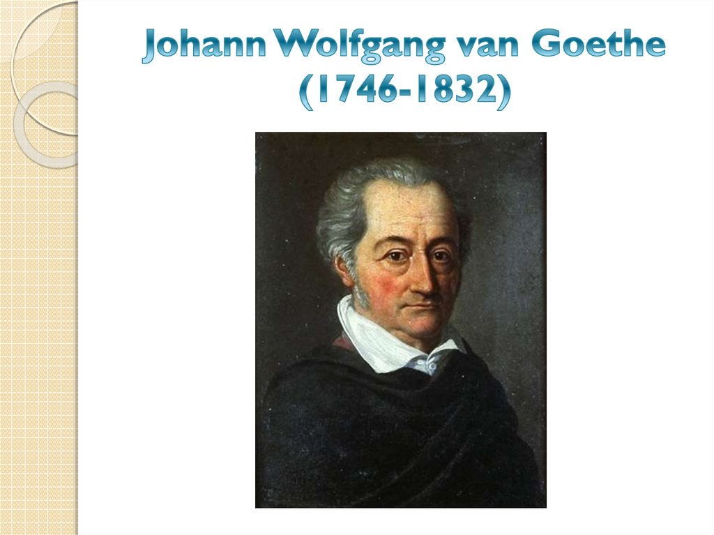 Johann Wolfgang van Goethe (1746-1832)