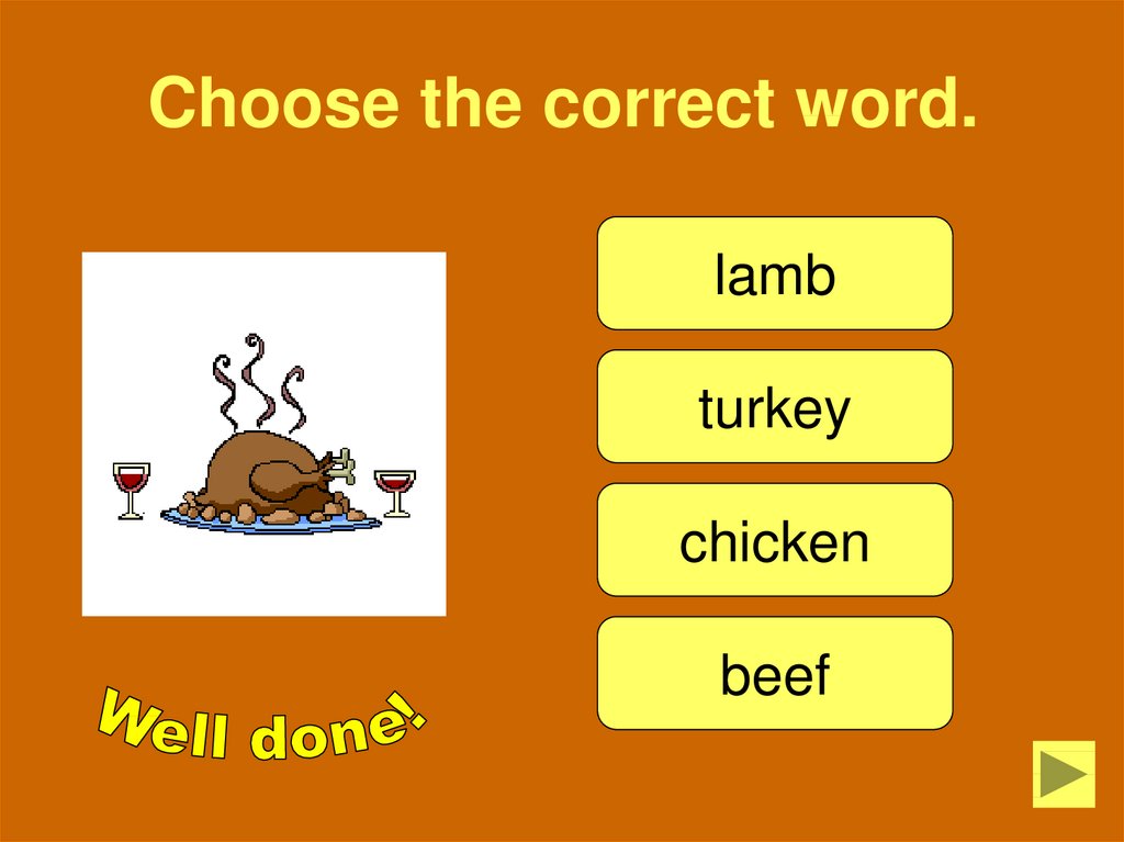 Choose the correct word. ESL ppt. Well done задачи. Ppt games for Kids. Choose the best Word.