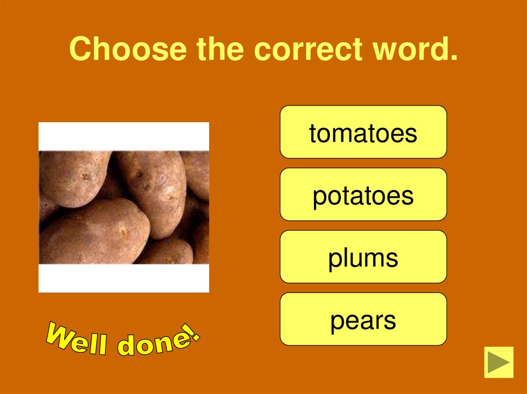 Choose the correct word. Tomatoes and Potatoes чтение. Tomatoes Potatoes Map. Choose the best Word 1. Correct Word PNG.