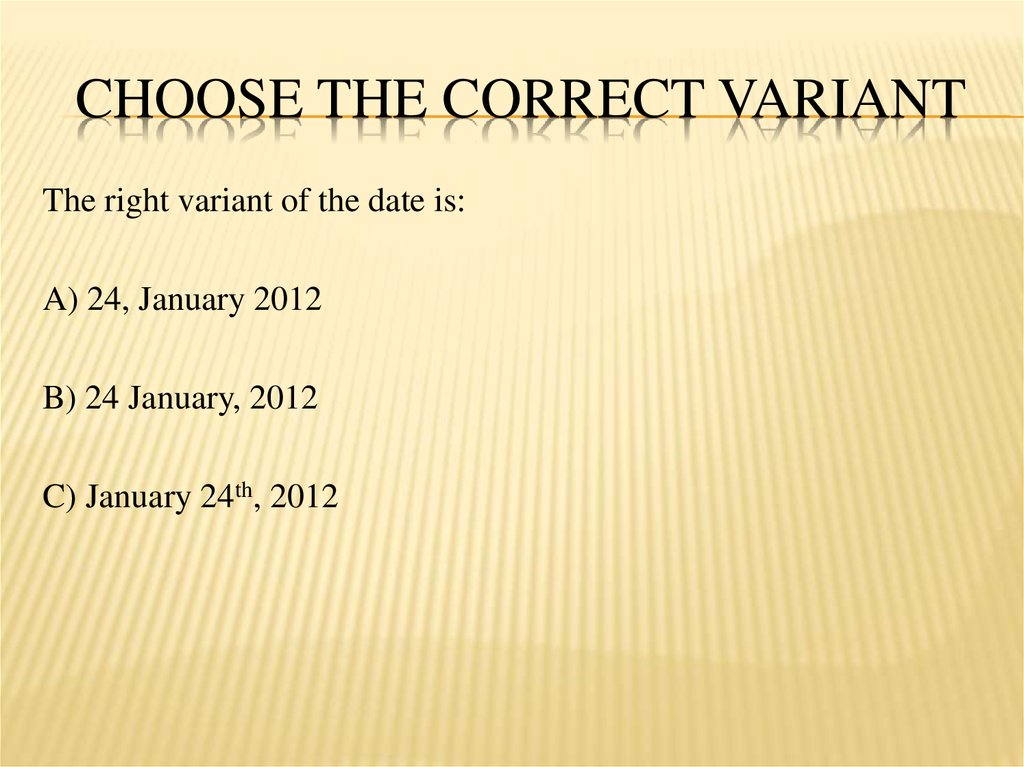 CHOOSE THE CORRECT VARIANT
