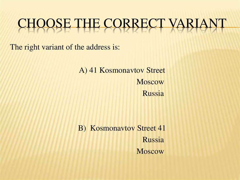 CHOOSE THE CORRECT VARIANT