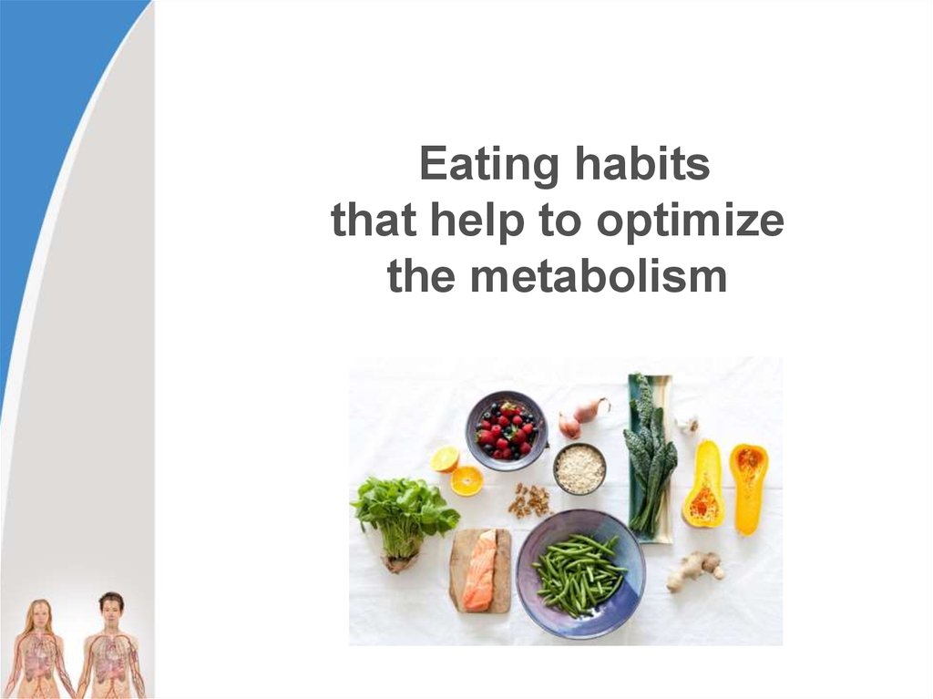 Eating habits that help to optimize the metabolism