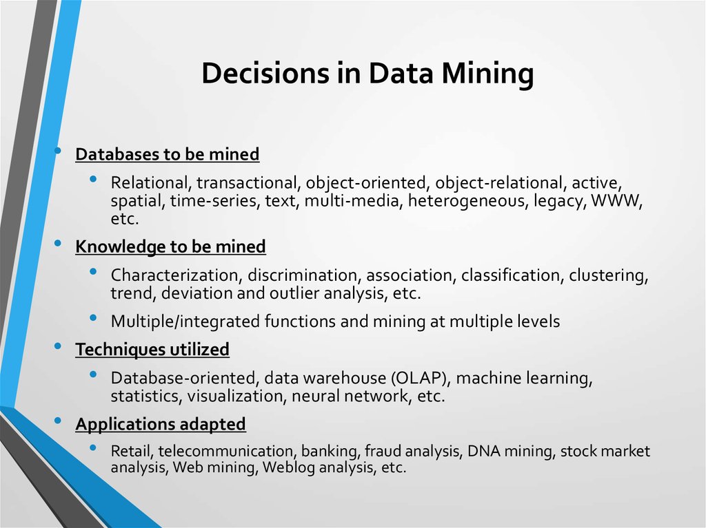 Decisions in Data Mining