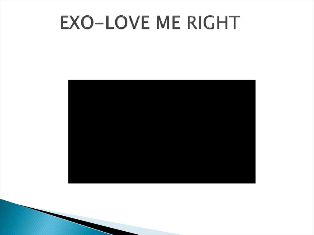 EXO-LOVE ME RIGHT