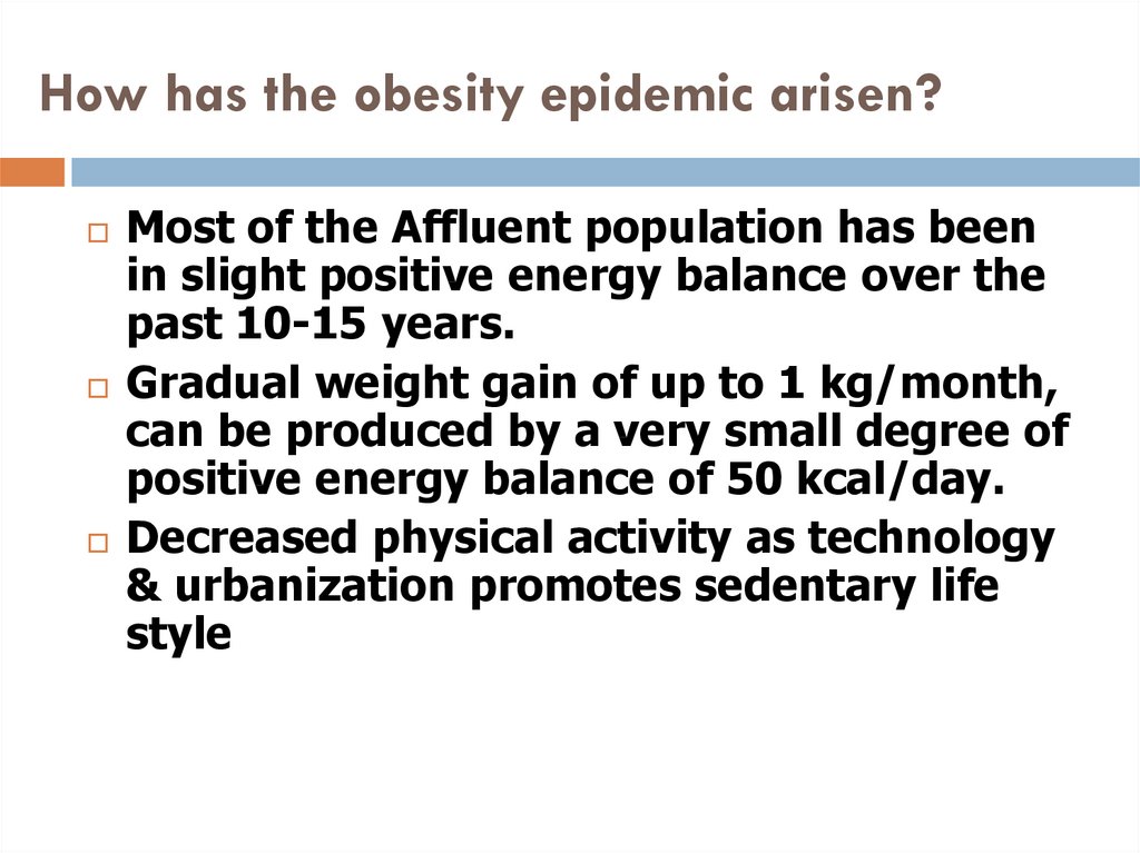How has the obesity epidemic arisen?