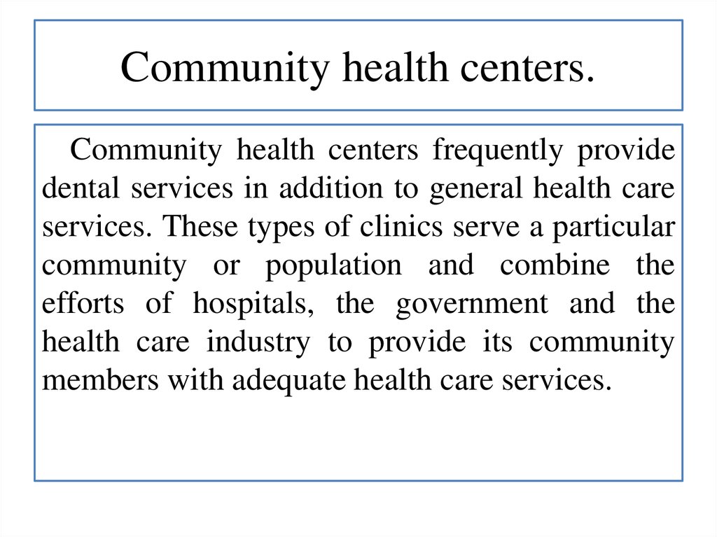 Community health centers.