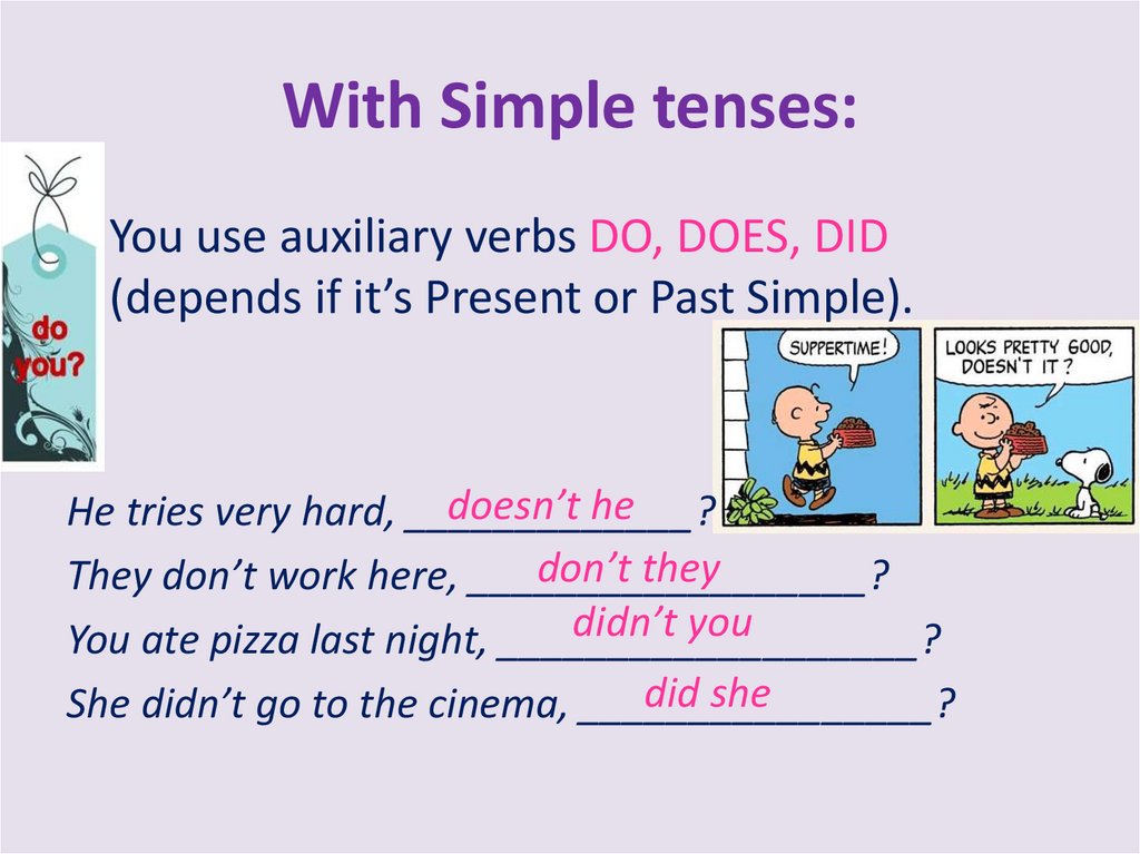 Auxiliary verb do does. Tag questions презентация 7 класс. Предложения с question tags. Tag questions examples. Tag questions presentation.