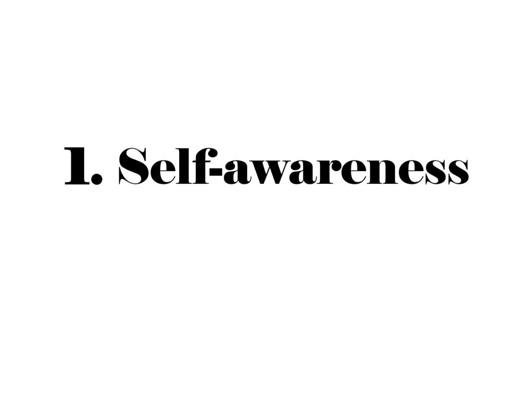 1. Self-awareness